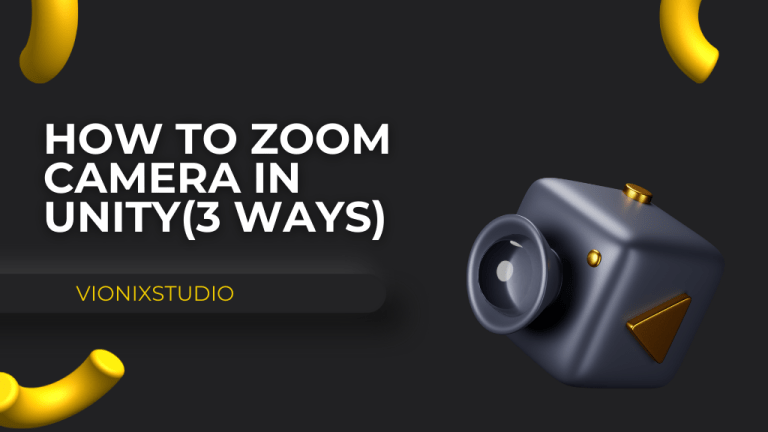 How to Zoom Camera in Unity - VionixStudio